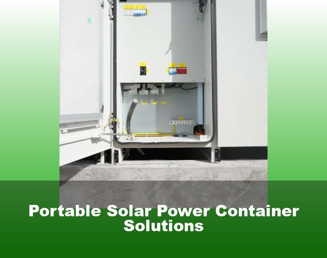 Portable Solar Power Container Solutions
